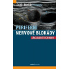 Periferní nervové blokády - Základní techniky - Denis Buršík