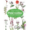 Plané rostliny a jejich zapomenutý význam - Gertrud Scherfová, Claus Caspari (ilustrátor)