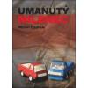 Umanutý milenec - Milan Dušek