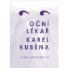 Oční lékař Karel Kuběna (Jana Langerová)