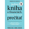 Jediná kniha o financiách, ktorú by ste mali prečítať - Kehl Thomas