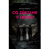 Co zůstane v lesích - Kate Alice Marshall