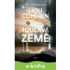 E-kniha Toulavá Země - Liou Cch'-sin
