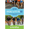 E-kniha Rychlí a fit po 50 - Joe Friel
