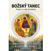 Božský tanec - Trojice a… (Richard Rohr)