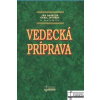 Vedecká príprava - Ján Hanáček a kolektív autorov