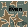 Zdenek Rykr a továrna na čokoládu - Vojtěch Lahoda, Zdeněk Rykr