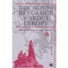 Duchovní revoluce v srdci Evropy