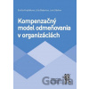 Kompenzačný model odmeňovania v organizáciách - Emília Krajňáková, Lilia Babynina, Jurij Odehov