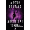 Architekt temna - Hautala Marko