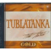 TUBLATANKA 2006 GOLD