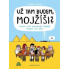 Už tam budem, Mojžíši? - Pavlína Šulcová