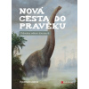Nová cesta do pravěku - Průvodce světem dinosaurů Vladimír Socha