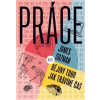 Práce - Suzman James
