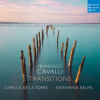 Capella De La Torre - Francesco Cavalli:Transitions [CD]