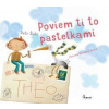 Poviem ti to pastelkami | Šulc Petr