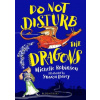 Do not disturb the Dragons - Michelle Robinson, Sharon Davey (ilustrácie)