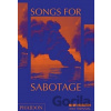 Songs for Sabotage - Gary Carrion-Murayari, Alex Gartenfeld