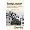Ženistou ve Stalingradu, pobočníkem na Dukle - Martin Reichl