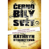 Černobílý svět - Kathryn Stockettová