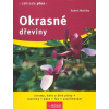 Okrasné dřeviny - stromy, keře a živé ploty (rostliny, péče, řez, sestřihování)