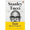 Taste : My Life Through Food - Stanley Tucci