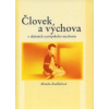 Človek a výchova v dejinách európskeho myslenia - Blanka Kudláčová
