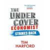 Undercover Economist Strikes Back - Tim Harford, Little, Brown Book Group