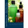 How to Make Tinctures, Extracts, Flower Essences and Homeopathic Remedies: Soothe Your Body, Mind and Spirit using Natural Herbal Tinctures (MR Scott Rauvers)(Brožovaná)