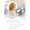 Vysoko citlivé dieťa | Aron N. Elaine
