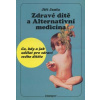 Zdravé dítě a Alternativní medicína - Jiří Janča