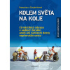 Kolem světa na kole - Čtrnáctiletá odysea v sedlech bicyklů - 2.vydání - Francoise a Claude Hervé