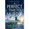 A Perfect Time to Murder - N. R. Daws