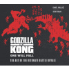 The Godzilla vs. Kong: One Will Fall: The Art of the Ultimate Battle Royale