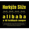 Horkýže slíže: Alibaba a 40 krátkych songov (CD)