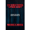 The World Turned Upside Down: Finding the Gospel in Stranger Things (Michael S. Heiser)(Brožovaná)