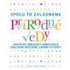 Spolu to zvládneme: Prírodné vedy