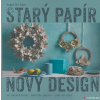 Starý papír - nový design