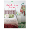Torie Jaynes Stylish Home Sewing