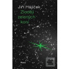 Zloději zelených koní (Jiří Hájíček)