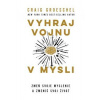 Vyhraj vojnu v mysli - Craig Groeschel