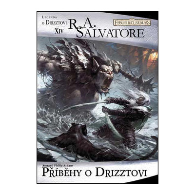 Příběhy o Drizztovi - Salvatore R. A.