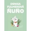 Denisa Fulmeková - Ňuňo