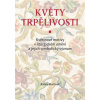 Květy trpělivosti Květinové motivy v liturgickém umění a jejich symbolický význam - Martinek Radek