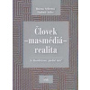 Človek - masmédiá - realita - Božena Seilerová