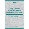 Čechy a Morava očima anglických cestovatelů 1570–1800 - Ferencová Hana