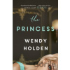 The Princess - Wendy Holden