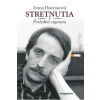 Stretnutia Posledná cigareta - Havranová Ivana