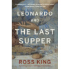 Leonardo and The Last Supper