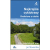 Najkrajšie cyklotrasy – Bratislava a okolie - Daniel Kollár, František Turanský